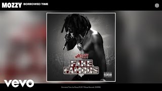 Mozzy - Borrowed Time (Official Audio)