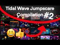 Tidal Wave Jumpscare Compilation 2 (#26-50)