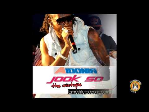Restricted Zone - Aidonia (Jook So) The Mixtape - 2013