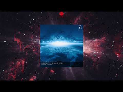 Shogun Feat. Jennifer Rene - Under My Skin (Original Mix) [SERENDIPITY MUZIK]