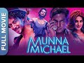 मुन्ना माइकल Munna Michael Tiger Shroff Nawazuddin Siddiqui Nidhhi Agerwal