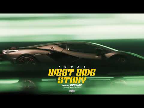 WEST SIDE STORY : IQBAL : VANSH DX  : 2k25