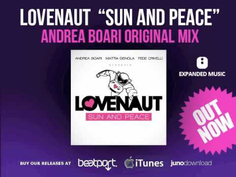 LOVENAUT - SUN AND PEACE (ANDREA BOARI ORIGINAL MIX)
