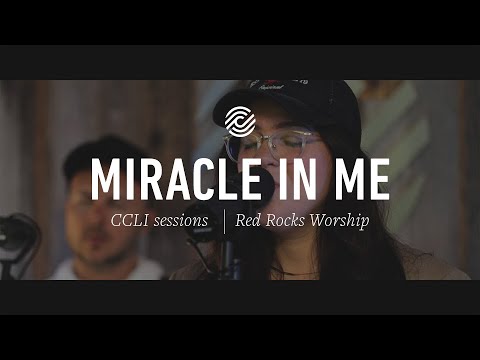 Red Rocks Worship - Miracle In Me | CCLI sessions