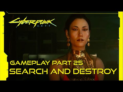 Cyberpunk 2077 Walkthrough Gameplay Part 25 - Search And Destroy