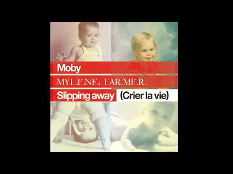 Moby - Slipping Away (Crier la vie) [feat  Mylène Farmer] - EP 2006