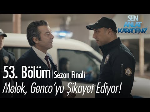 Melek, Genco'yu şikayet ediyor - Sen Anlat Karadeniz 53. Bölüm | Sezon Finali