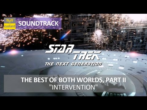 "Intervention" • Star Trek TNG: The Best Of Both Worlds, Part II • Soundtrack OST+Video