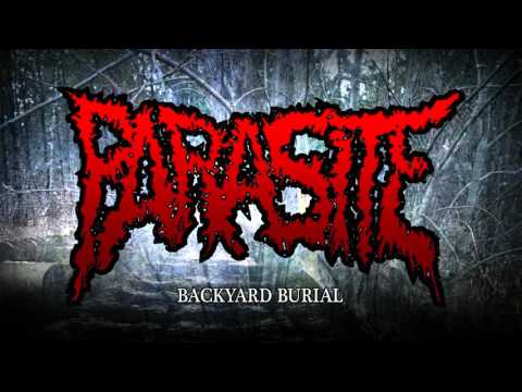 Parasite - Backyard Burial (NEW SONG 2015)