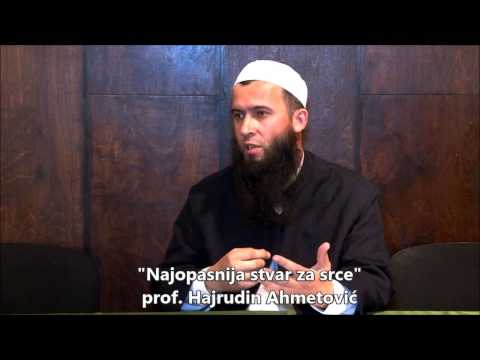 Najopasnija stvar za srce - prof. Hajrudin Ahmetović
