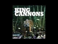 King Cannons - Teenage Dreams 