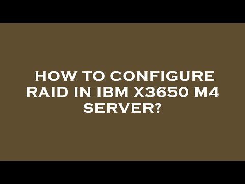 How to configure raid in ibm x3650 m4 server?