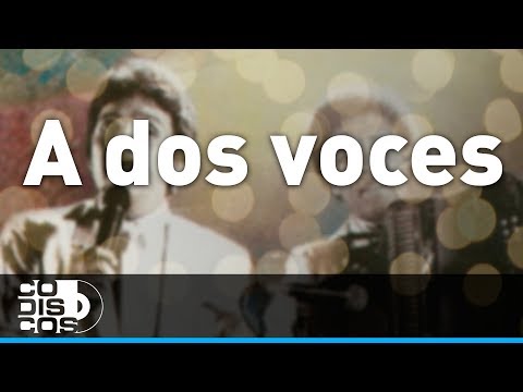 A Dos Voces, Binomio De Oro - Audio