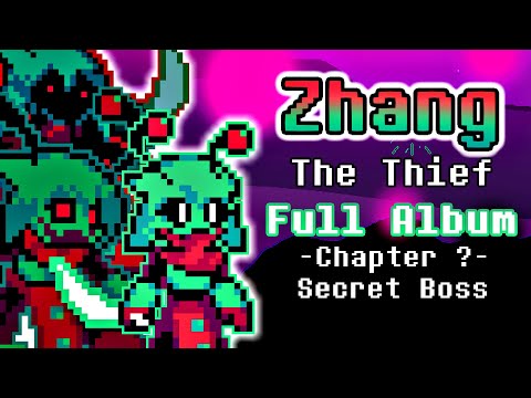 Zhang The Thief - FULL ALBUM - Deltarune UST: Festival Chapter Fan Secret Boss -