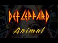 Def Leppard - Animal (Lyrics) Official Remaster