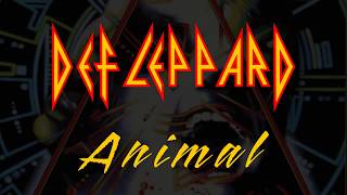 Def Leppard - Animal (Lyrics) Official Remaster