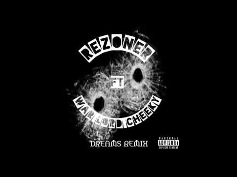 RezOne Ft WarLord Cheeky - DREAMS REMIX