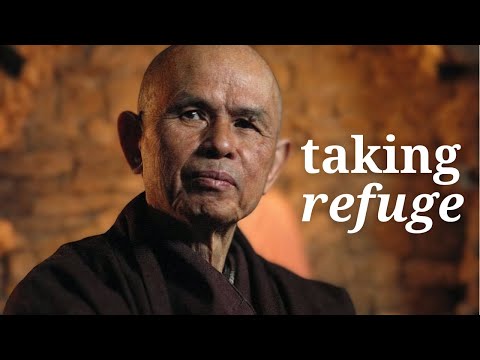 Taking Refuge | Teaching by Thich Nhat Hanh