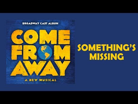 Something's Missing — Come From Away (Lyric Video) [OBC]