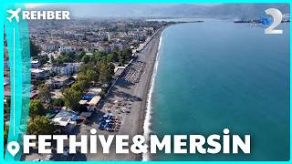 Rehber 381. Bölüm | FETHİYE & MERSİN