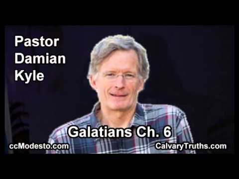48 Galatians 6- Pastor Damian Kyle - Bible Studies