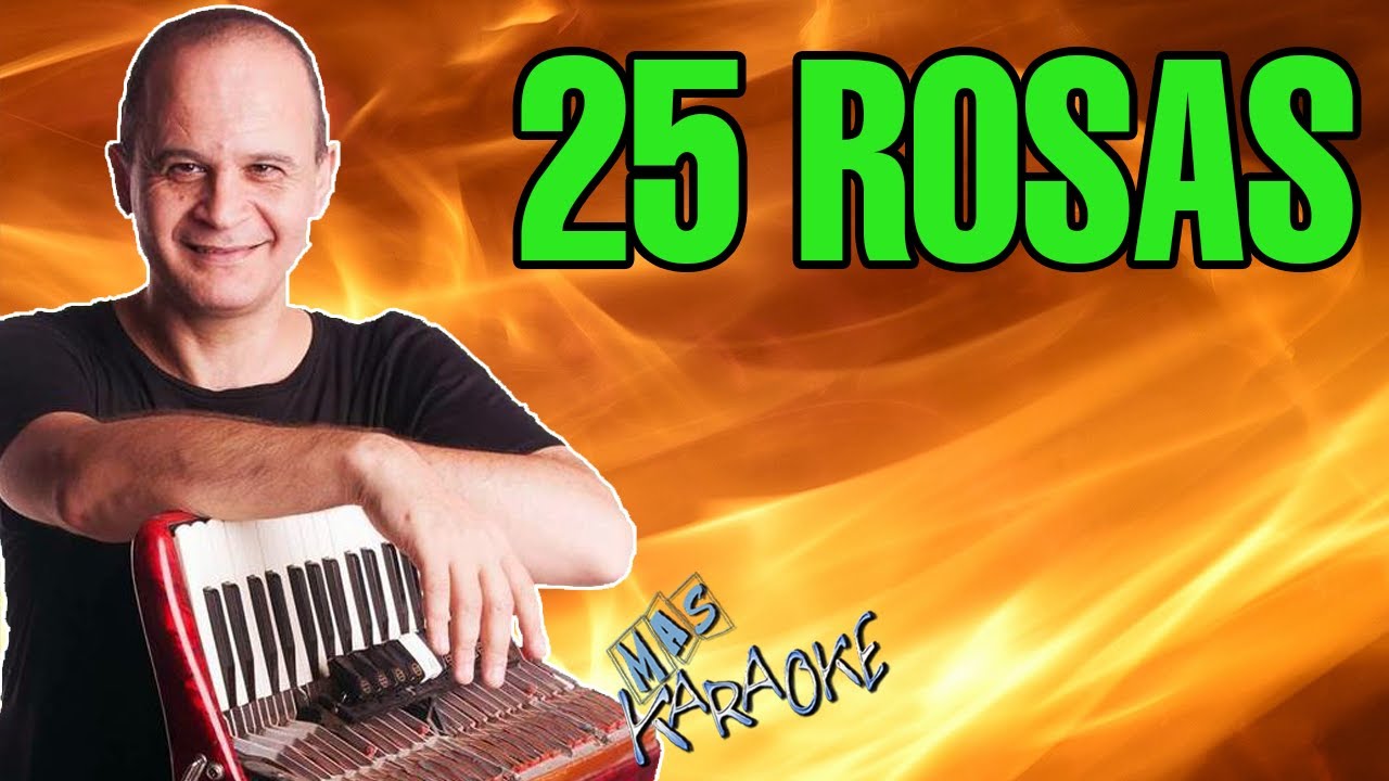 25 ROSAS