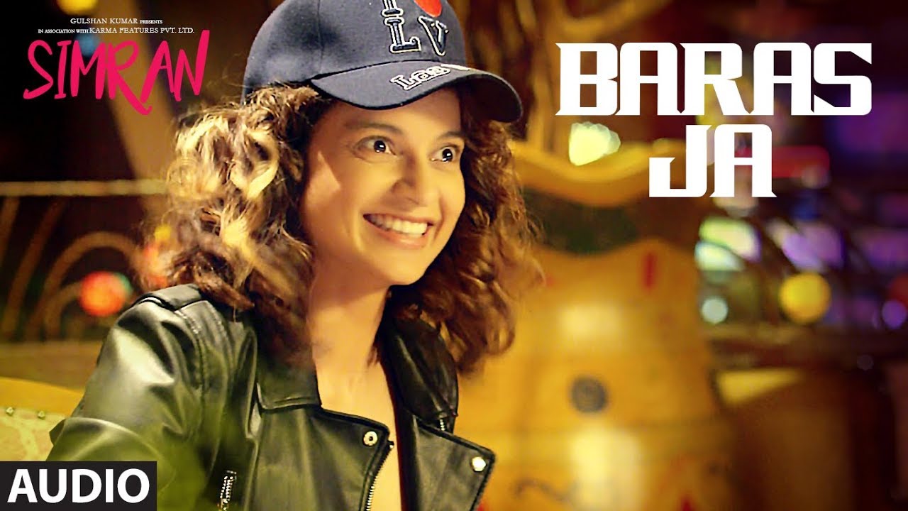 Baras Ja Lyrics  | Simran | Catherine Dyer, Kangana Ranaut | Mohit Chauhan | Jigar Saraiya, Sachin Sanghvi