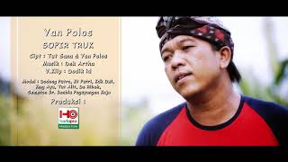 Download lagu Lagu Bali Sopir Truk - Yan Polos mp3 Download lagu Lagu Bali Sopir Truk - Yan Polos mp3