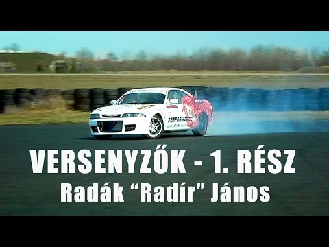 VERSENYZŐK - 1. rész - Radák "Radír" János