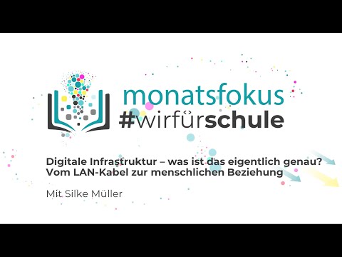 #wirfürschule​​​ | 6. Monatsfokus - Digitale Infrastruktur - Was ist das eigentlich genau?