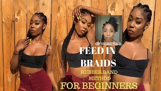 DIY FEEDIN BRAIDS RUBBER BAND METHOD | 10$ EASY STYLE TUTORIAL