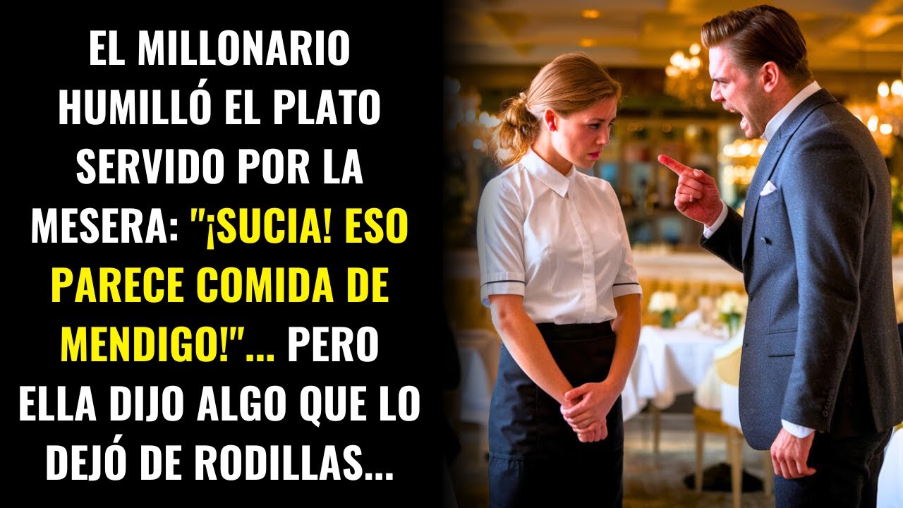 EL MILLONARIO HUMILLÓ A LA MESERA, PERO SU RESPUESTA LO HIZO ARREPENTIRSE DE RODILLAS...