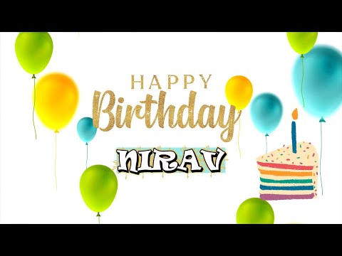 NIRAV Happy Birthday Song – Happy Birthday to You #happybirthdaysong #happybirthdaytoyou
