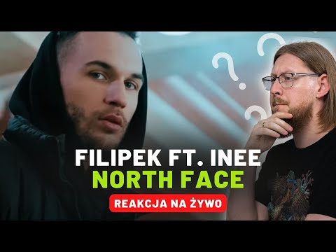 Filipek ft. Inee "NORTH FACE" | REAKCJA NA ŻYWO 🔴