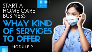 Homecare Operations Module 9 | Creating Your Service Menu | Start a Homecare Agency