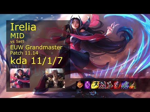 Irelia vs Sett Mid - EUW Grandmaster 11/1/7 Patch 11.14 Gameplay