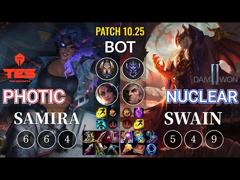 TES Photic Samira vs DWG Nuclear Swain Bot - KR Patch 10.25