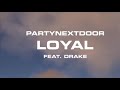 PartyNextDoor - LOYAL (Instrumental)