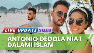 Download lagu Kekasih Nikmir Antonio Dedola Niat Dalami Islam, Lakukan Sunat dan Belajar Salat serta Doa mp3 Download lagu Kekasih Nikmir Antonio Dedola Niat Dalami Islam, Lakukan Sunat dan Belajar Salat serta Doa mp3
