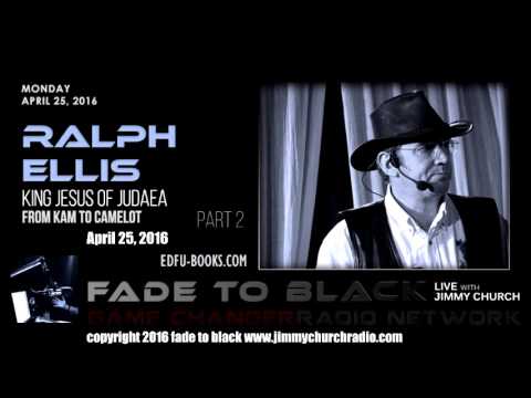 Ep. 444 FADE to BLACK Jimmy Church w/ Ralph Ellis: King Jesus King Arthur P2 LIVE