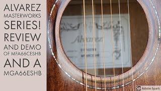 Video thumbnail for ALVAREZ MASTERWORKS SERIES Review and Demo of MFA66CESHB FOLK O/M and a MGA66ESHB GRAND AUDITORIUM by T-Roy's Music