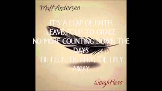 Matt Andersen - Weightless (With Lyrics)