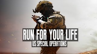 U.S. Special Operations - &quot;Run For Your Life&quot; (2018 ᴴᴰ)