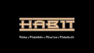 Habit - Alashus x Mi$tro x Slimm Turna x Roc Elli