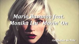 Mario Basanov feat. Monika Liu - Movin' On [HQ Audio]