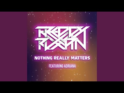 Nothing Really Matters