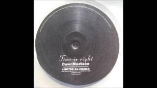 Dawn Madison - Time Is Right (Promo Mix 1) (2001)