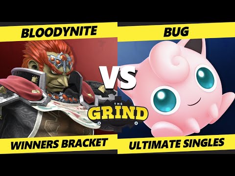 The Grind 251 - Bloodynite (Ganondorf) Vs. bug (Jigglypuff) Smash Ultimate - SSBU