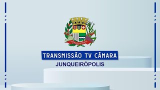 TRANSMISSÃO DA SESSÃO ORDINÁRIA DA 18º LEGISLATURA DA CÂMARA MUNICIPAL DE JUNQUEIRÓPOLIS