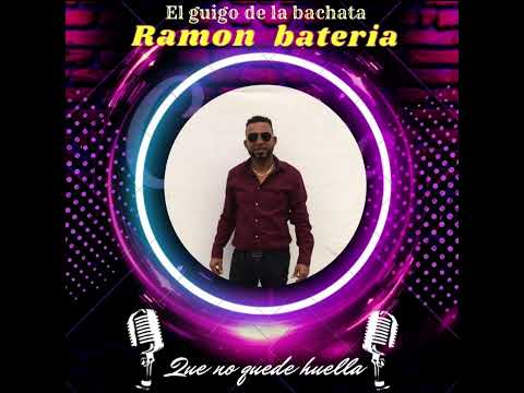 Que no quede huellas- El Gigo de la bachata #RamonBateria #bachata2023